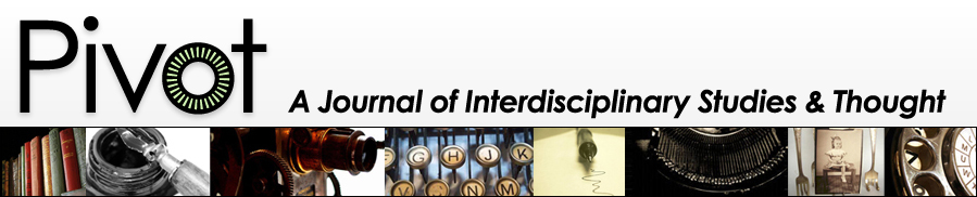 Pivot: A Journal of Interdisciplinary Studies & Thought